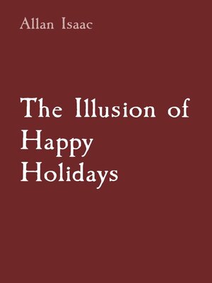 cover image of The Illusion of Happy Holidays